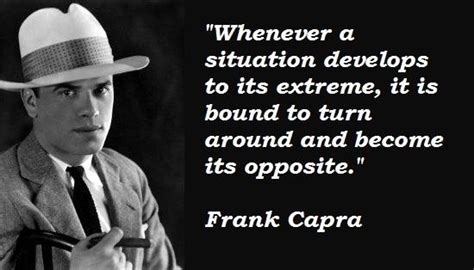 Quotations by frank capra to instantly empower you with film and actors frank capra quotes. Frank Capra's quotes, famous and not much - Sualci Quotes