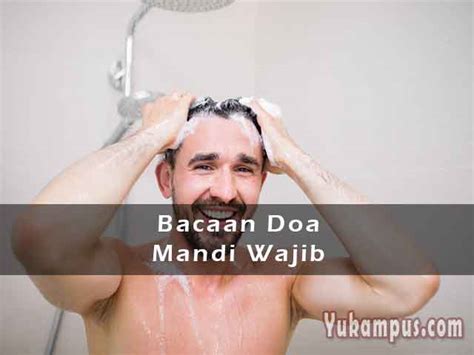 Adapun doa lainnya yaitu untuk memohon kebahagiaan, keselamatan, hingga kesejahteraan bagi seluruh anggota. Bacaan Doa Mandi Wajib Setelah Berhubungan Intim - YuKampus