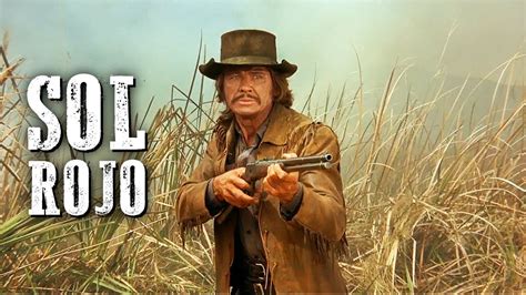 Views are mine & yours in the. Sol Rojo | PELÍCULA DEL OESTE | Español | Charles Bronson ...