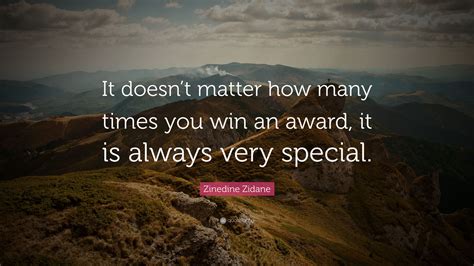 Check spelling or type a new query. Zinedine Zidane Quote: "It doesn't matter how many times ...