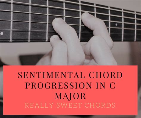 Then, in our quest for further knowledge. Sweetest/Sentimental Chord Progression In C major ...