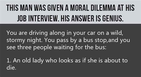 First published mon apr 15, 2002; Best Response Ever To A Moral Dilemma At A Job Interview ...