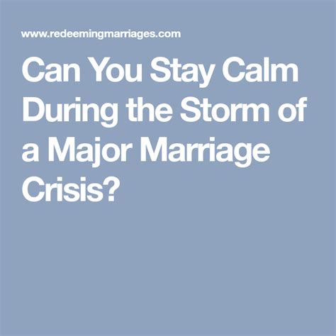 Being held hostage in a sexless marriage is, to some, nothing short of torture. Can You Stay Calm During the Storm of a Major Marriage ...