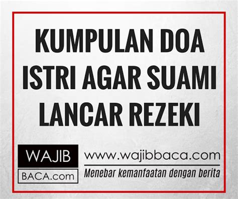 Karena yakinlah bahwa allah swt tidak akan menolak doa doa hambanya yang meminta. Kumpulan Doa Istri untuk Suami Agar Dilancarkan Rezekinya ...