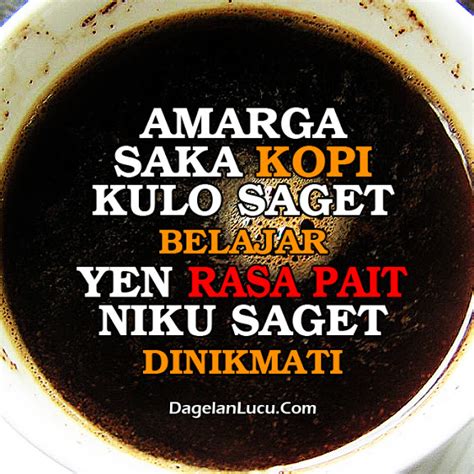 Pas lagi seneng awak'e dewe bareng. Kata Kata Lucu Tentang Kopi Bahasa Jawa Cikimm Com