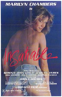 Supermodel and heiress, sandra chase (marilyn chambers) quickly learns money can't insatiable also stars legendary john holmes as sandra's fantasy lover. Insatiable (film) - Wikiwand