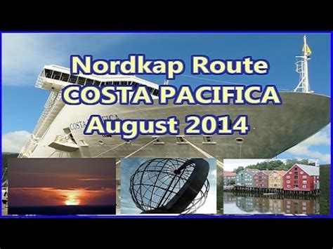 Make social videos in an instant: Nordkap COSTA PACIFICA August 2014 - YouTube