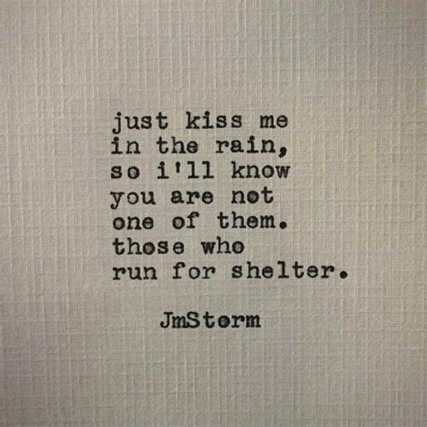 Only on the rarest of the days you come late, you'd bump. JmStorm on Instagram: "Kiss me in the rain. In My Head ...