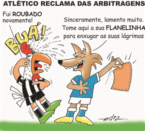 Assistir jogo do galo ao vivo o galo é um dos maiores times do país e consequentemente disputa as competições de maior força no continente. SÓ FUTEBOL - CHARGES: Atlético Reclama da Arbitragem ...