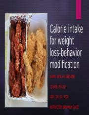 An initial comparison between the behavior modification techniques used by people. Behavior_Modification_PowerPoint.pptx - Calorie intake for ...