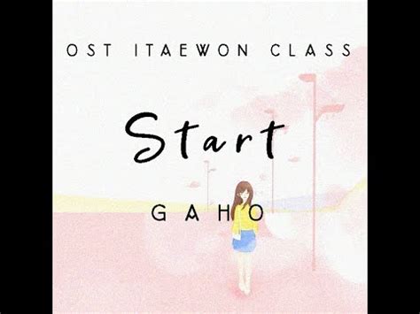 Sinopsis class of lies (2019) : GAHO START OST ITAEWON CLASS PART 2 SUB INDO - YouTube