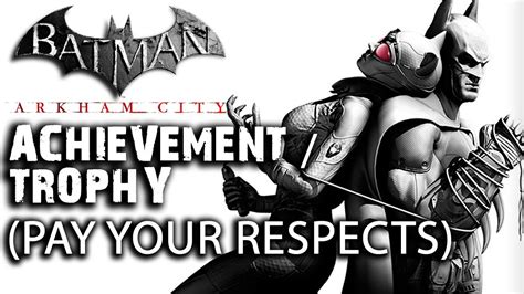 Initially part of an independent medical team working inside the eponymous prison to service the prisoners, he was implicated in the theft of aid supplies. Batman: Arkham City - Pay Your Respects Achievement ...