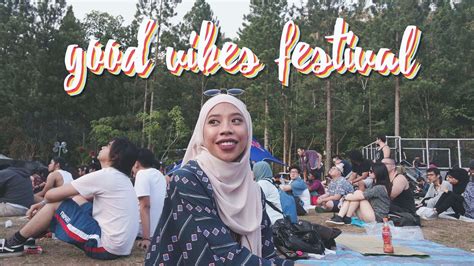 Malaysia's premier international music festival will return in 2021. VLOG : Good Vibes Festival 2016 - YouTube