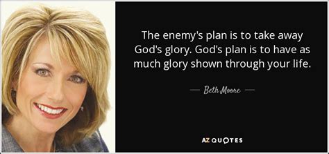 Larger businesses should also draw up a projected balance sheet. Beth Moore quote: The enemy's plan is to take away God's ...