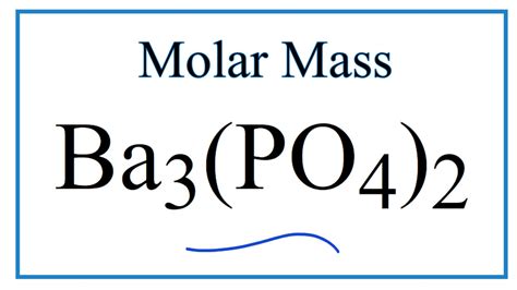 Molar mass is literally the mass of one mole of a substance. Molar Mass of Ba3(PO4)2: Barium phosphate - YouTube