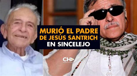 Jesús santrich murió hace 30 años y un guerrillero robó su identidad. Murió el padre de Jesús Santrich en Sincelejo | CNC+ Noticias Colombia