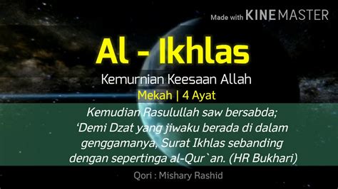 Surah ini terdiri dari 4 ayat yang seluruhnya diturunkan di kota makkah. Surah Al ikhlas merdu - YouTube