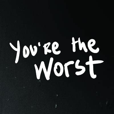 You're the best, around nothings gonna ever keep you down, x2 fight till you drop, you never stop, can't give up until you reach the top. 'You're the Worst': Could be Better | Arts | The Harvard ...