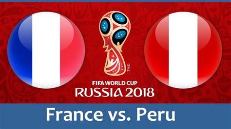 La selección de francia se enfrenta ante perú en el mundial de rusia 2018. World Cup 2018: Livescore: Result of France vs Peru ...