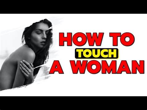 World first touch on hot girls body & see application, where you can see, what people wear under the coat, or under the sweaters! How To Touch A Woman - YouTube