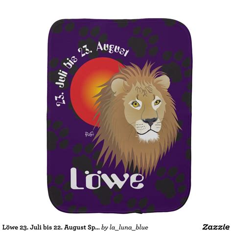 Maybe you would like to learn more about one of these? Löwe 23. Juli bis 22. August Spucktuch | Zazzle.ch | Juli ...