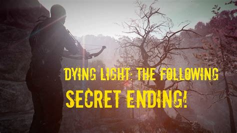 Maybe you would like to learn more about one of these? Dying Light: The Following - Secret Ending! Spoiler Alert! - YouTube