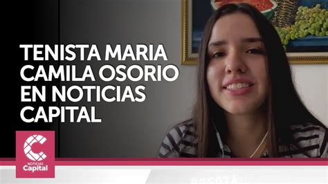 María camila osorio empezó a escribir su propia historia en los torneos de grand slam. Tenista colombiana María Camila Osorio en Noticias Capital ...