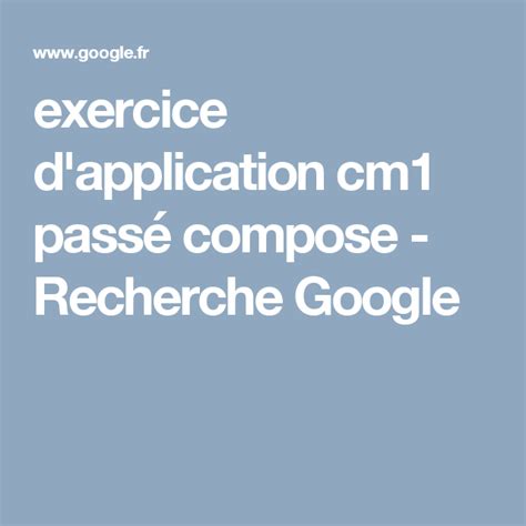 !conjuguez ces verbes au passé composé. exercice d'application cm1 passé compose - Recherche ...