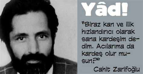 Hayır kalbim yorulmadım hayır hayır yıkıl daha. CAHİT ZARİFOĞLU KİMDİR