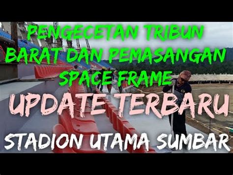 Buletin utama siaran khamis, 29 oktober 2020, bersama penyampai mohamad yasir mansor dan hawa rizwana redzuan. UPDATE STADION UTAMA SUMBAR HARI INI BRAYY, dilihat dari ...