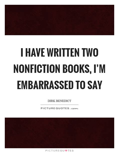 The moony, girlish state her notes had left me in, it sickened me. Embarrassed Quotes & Sayings | Embarrassed Picture Quotes