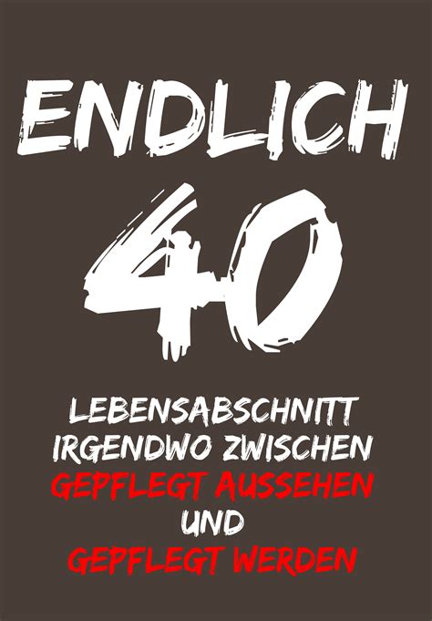 Geburtstagssprueche kostenlos lustige translate this pagelustige spr che zum 40 geburtstag warte jetzt muss ich zur frage. 40 Geburtstag T-Shirt das perfekte Geschenk. *WERBUNG* # ...