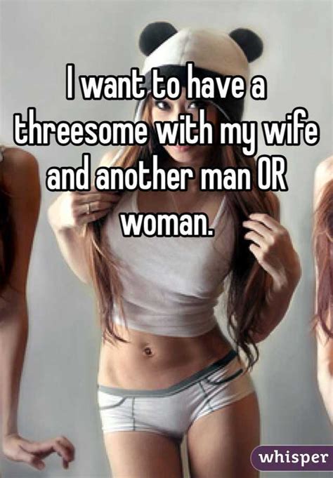 Learn why men cheat on women and how to stop a man from cheating on you. I want to have a threesome with my wife and another man OR ...