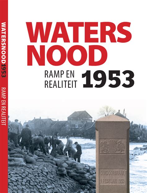 Maybe you would like to learn more about one of these? Watersnood 1953; ramp en realiteit - Gebiedsplatform AV