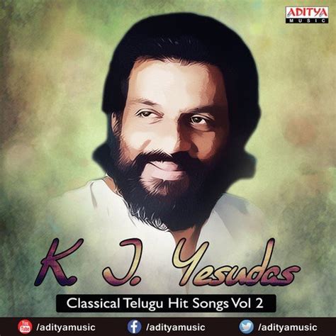 Create, share and listen to streaming music playlists for free. K.J. Yesudas Classical Telugu Hit Songs Vol. 2 - All Songs ...