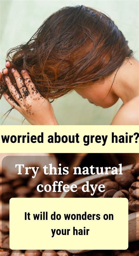 Hair dyes can be harmful. Grey Hair? This Natural Coffee Hair Dye Will Do Wonders ...