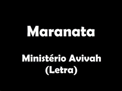 Muitas pessoas utilizam a palavra baixar no. Maranata - Ministério Avivah (Letra) - YouTube | Letra da ...