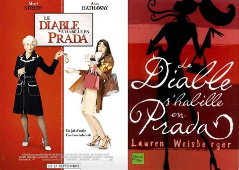 C'est l'adaptation du roman éponyme de lauren weisberger, publié en 2003. Le diable s'habille en Prada | DEEDR