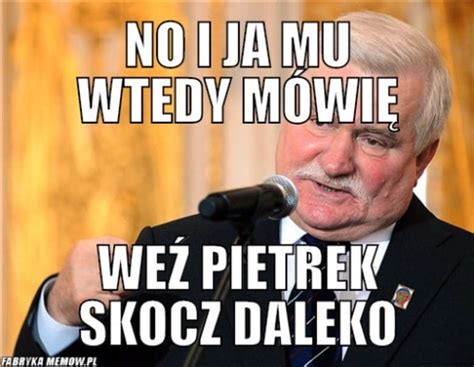 24 792 osoby lubią to · 5 osób mówi o tym. Piotr memy - Strona 10 z 15 - znaczenie imienia Piotr memy