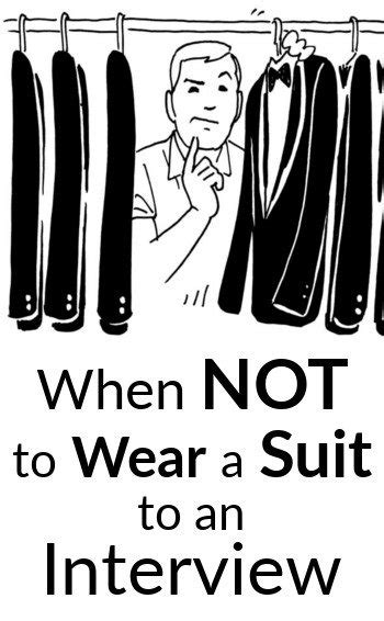 It seems like such a simple thing on the surface. When NOT To Wear A Suit To An Interview | Can Wearing ...