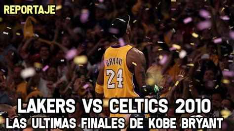 Highlights from game 7 of the 2010 nba finals, celtics vs. Las Últimas Finales de KOBE BRYANT - Lakers vs Celtics ...