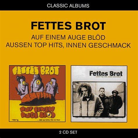 Außen top hits, innen geschmack. Fettes Brot - Auf Einem Auge Blöd / Aussen Top Hits, Innen ...