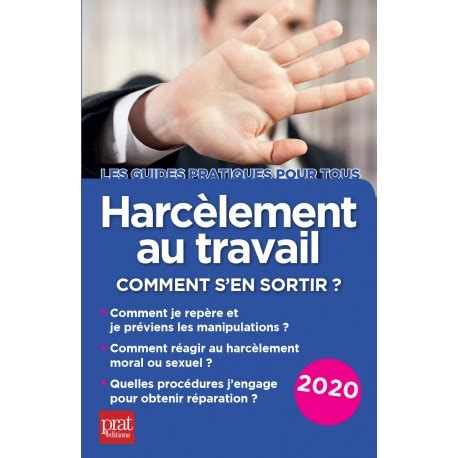 Il entraîne la dégradation des conditions de travail. Harcèlement au travail - Comment s'en sortir ? 2020