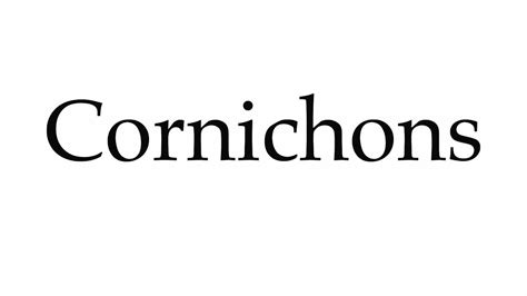 The pronunciations ▶ the one i teach. How to Pronounce Cornichons - YouTube