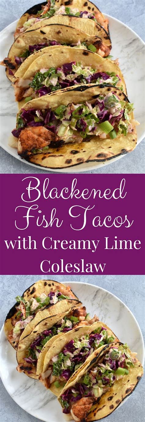 I am always on the hunt for a good fish taco and try them at restaurants all the time…and these are better than 98% of them. Blackened Fish Tacos with Creamy Lime Coleslaw in 2020 ...