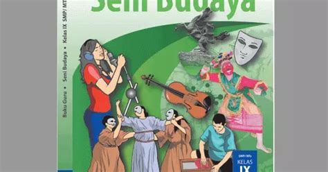 Buku kerja guru kurikulum 2013 terlengkap revisi terbaru tahun 2018/2019 | administrasi guru kelas ini ditujukan bagi siapa saja yang membutuhkan, untuk digunakan sebagai referensi sesuai keperluan baik itu di lingkungan sekolah (pendidikan dan kesehatan) ataupun umum untuk guru bahkan operator sekolah. Buku Guru Seni Budaya Kelas IX (9) SMP-MTs Kurikulum 2013 ...