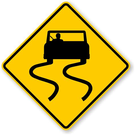 There may be bends that are sharper than you anticipate, so the safest way is to slow down. Slippery When Wet Sign - W8-5, SKU: X-W8-5