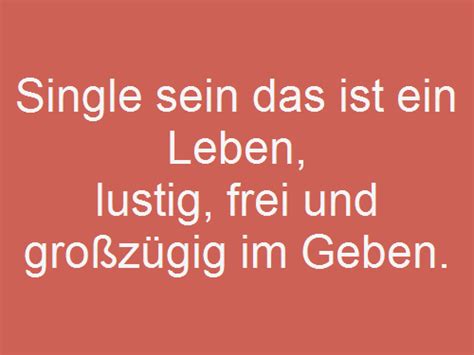 Wir haben 7 sprüche gefunden die single enthalten in 6 kategorien. Single Sprüche - ZitateLebenAlle