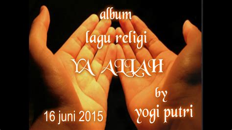 Reviews review policy and info. ALBUM YOGI PUTRI LAGU RELIGI WALI BAND YA ALLAH - YouTube