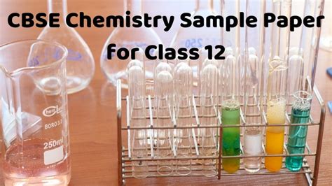 Tentative dates for class 12 practical exam announced, sets sops for exams. CBSE Class 12 Chemistry Sample Paper 2019; Section D ...